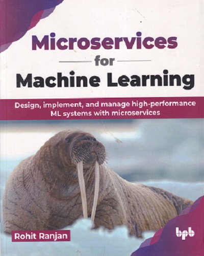 MICROSERVICES FOR MACHINE LEARNING