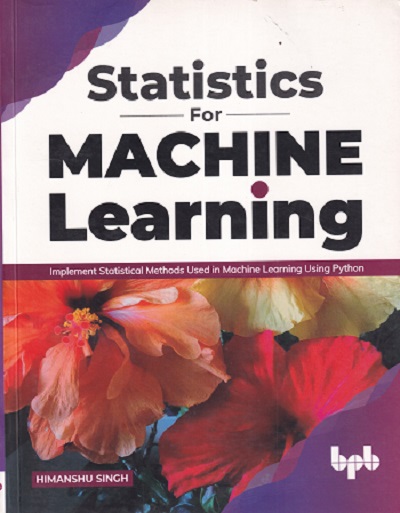 STATISTICS FOR MACHINE LEARNING