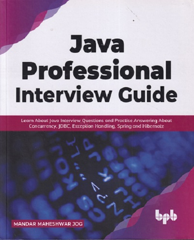 JAVA PROFESSIONAL INTERVIEW GUIDE