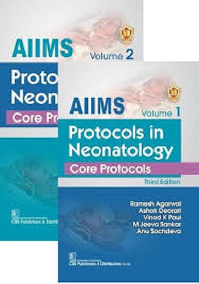 AIIMS PROTOCOLS IN NEONATOLOGY CORE PROTOCOLS
