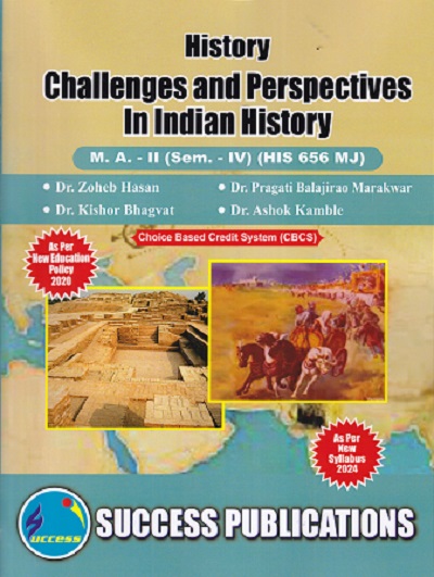 HISTORY CHALLENES AND PERSPECTIVES IN INDIA HISTORY MA -2 (SEM -4TH) (HIS-656 MJ)