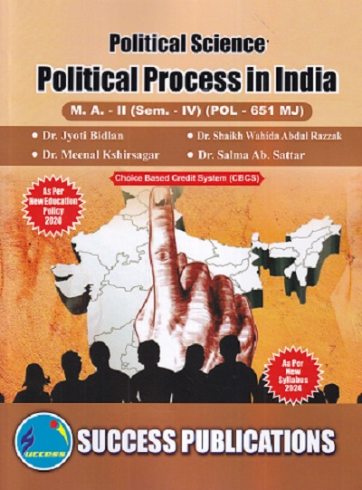 POLITICAL SCIENCE POLITICAL PROCESS IN INDIA MA -2 (SEM -4TH) (POL-651MJ)