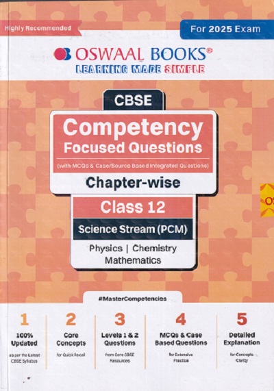 CBSE LASS 12TH SCIENCE STREAM Physics, Chemistry, Mathematics COMPETENCY FOCUSED QUESTIONS CHAPERWISE