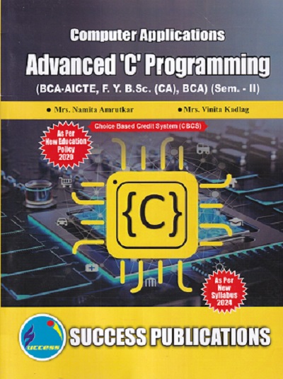 COMPUTER APPLICATIONS ADVANCED C PROGRAMMING (BCA AICTE F Y B.SC (CA) BCA) SEM 2