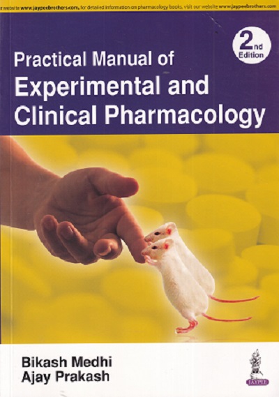 PRACTICAL MANUAL OF EXPERIMENTAL AND CLINICAL PHARMACOLOGY