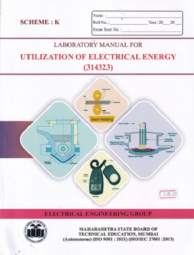 LABORATORY MANUAL FOR UTILIZATION OF ELECTRICAL ENERGY (314323)