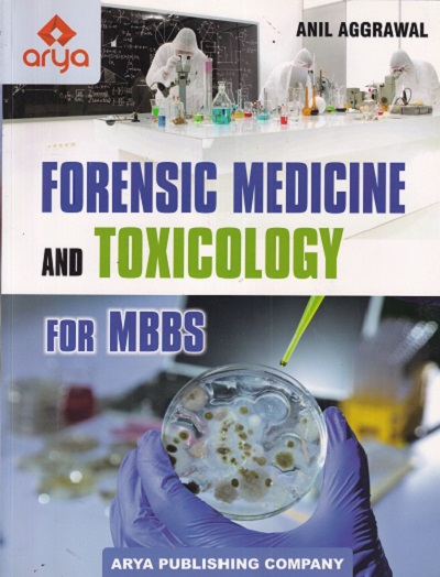 FORENSIC MEDICINE AND TOXICOLOGY FOR MBBS