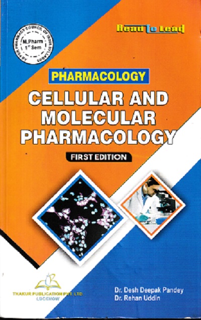 PHARMACOLOGY CELLULAR AND MOLECULAR PHARMACOLOGY | DR DESH DEEPAK PANDEY | THAKUR