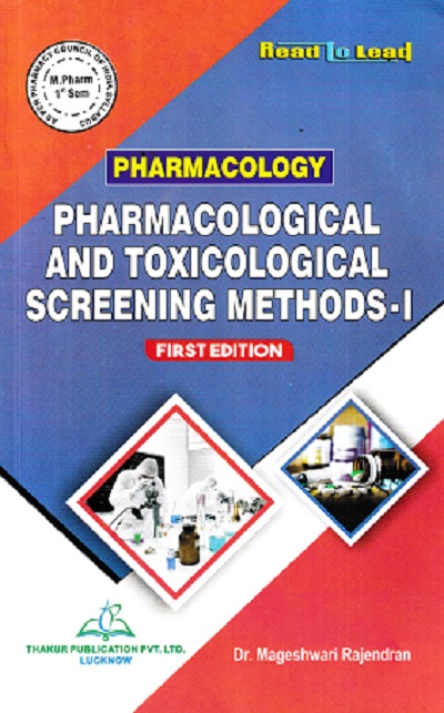 PHARMACOLOGY PHARMACOLOGICAL AND TOXICOLOGICAL SCREENING METHODS 1 | DR MAGESHWARI RAJENDRAN | THAKUR
