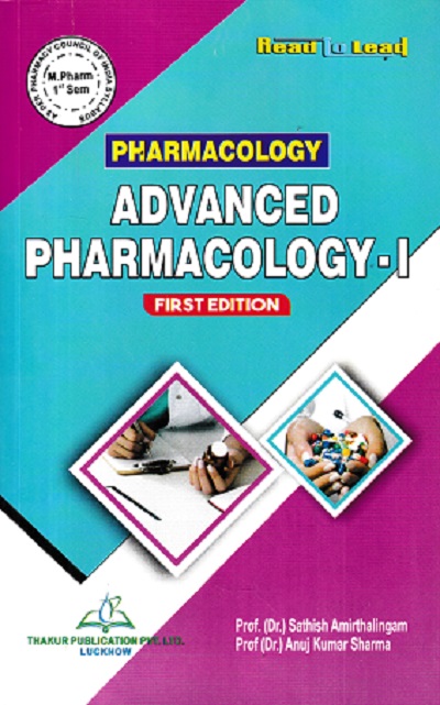 PHARMACOLOGY ADVANCED PHARMACOLOGY 1 | DR SATISH AMITHALINGAM | THAKUR