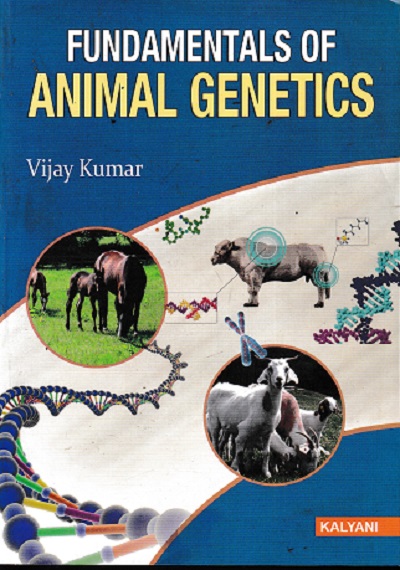 FUNDAMENTALS OF ANIMAL GENETICS | VIJAY KUMAR