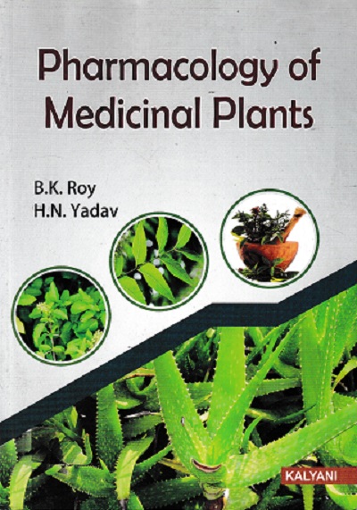 PHARMACOLOGY OF MEDICINAL PLANTS | B K ROY