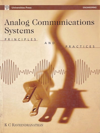 ANALOG COMMUNICATIONS SYSTEMS | K. C. RAVEENDRANATHAN | Universities Press