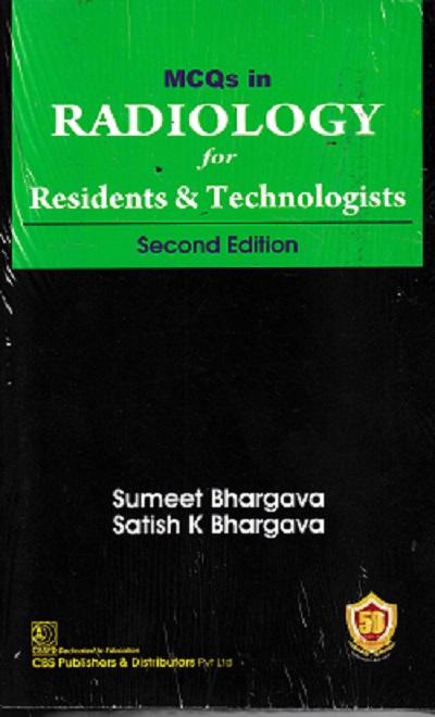 MCQs in Radiology for Residents & Technologists |  Sumeet Bhargava 