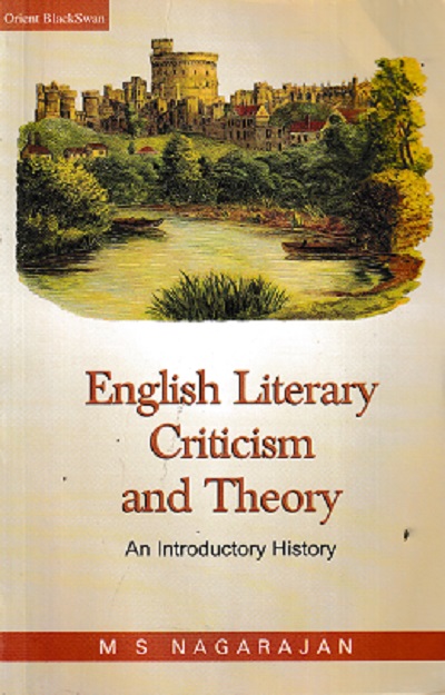 ENGLISH LITERATURE CRITICISM AND THEORY | M S NAGARAJAN