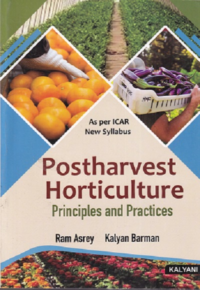 POSTHARVEST HORTICULTURE PRINCIPLES AND PRACTICES | RAM ASREY