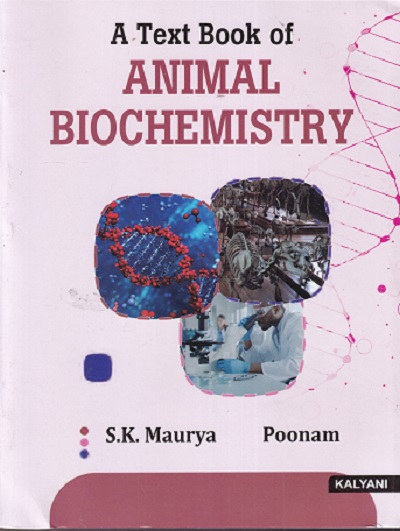 A TEXT BOOK OF ANIMAL BIOCHEMISTRY | S K MAURYA