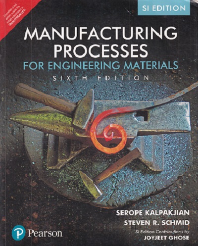 MANUFACTURING PROCESSES | SEROPE KALPAKJIAN