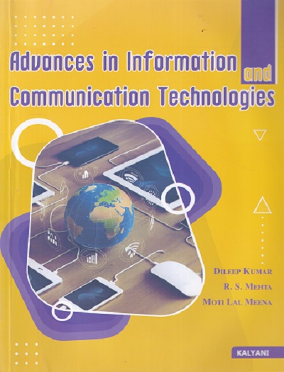 ADVANCES IN INFORMATION COMMUNICATION TECHNOLOGIES | DILEEP KUMAR