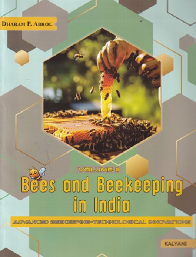 BEES AND BEEKEEPING IN INDIA VOLUME 2 | DHARAM P ABROL