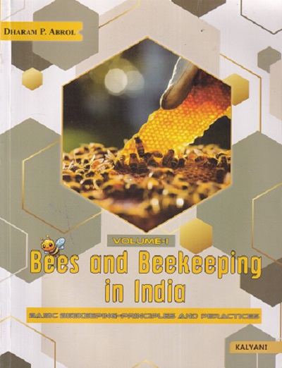 BEES AND BEEKEEPING IN INDIA VOLUME 1 | DHARAM P ABROL
