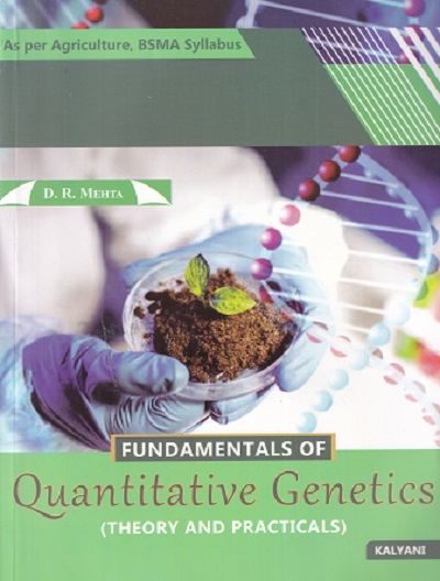 FUNDAMENTALS OF QUANTITATIVE GENETICS - BSMA Agriculture | D R MEHTA