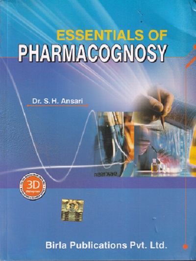 ESSENTIALS OF PHARMACOGNOSY | DR S H ANSARI