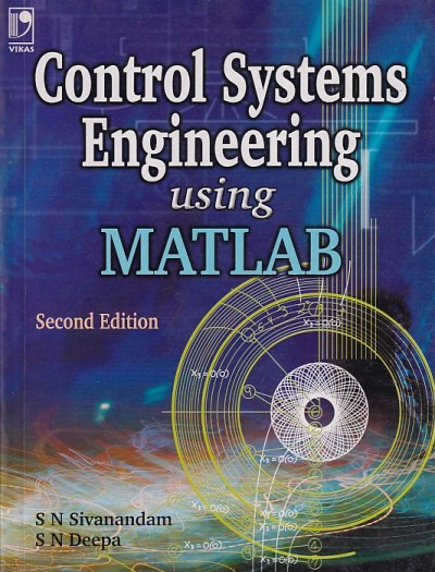 CONTROL SYSTEMS ENGINEERING USING MATLAB | S. N. SIVANANDAM S. N. DEEPA | Vikas Publishing