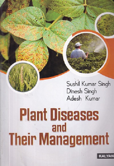 PLANT DISEASES AND THEIR MANAGEMENT | SUSHIL KUMAR SINGH