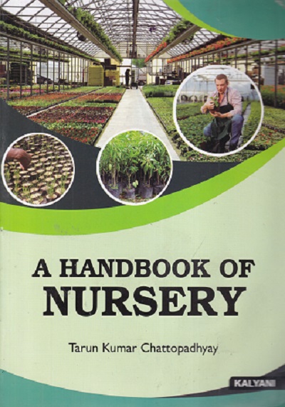 A HANDBOOK OF NURSERY | TARUN KUMAR CHATTOPADHYAY