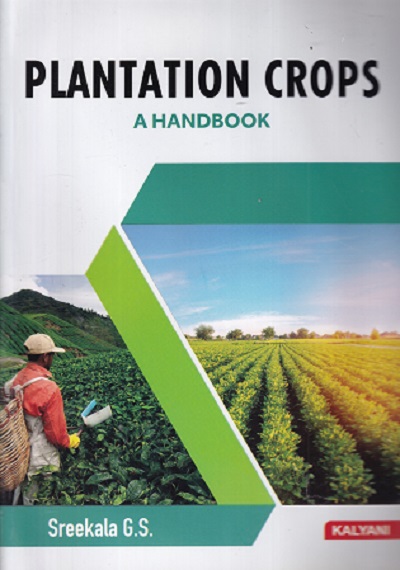A HANDBOOK PLANTATION CROPS | SREEKALA G S