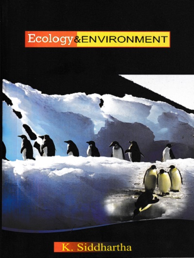 ECOLOGY & ENVIRONMENT | K SIDDHARTHA | KISALAYA PUBLICATION