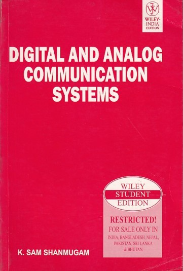 DIGITAL AND ANALOG COMMUNICATION SYSTEMS | K. SAM SHANMUGAM | Wiley