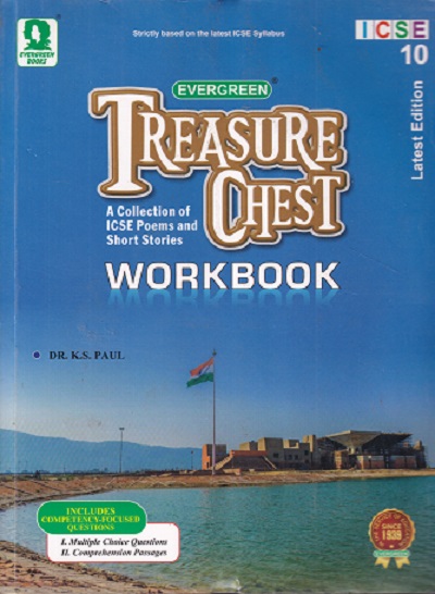 TREASURE CHEST A COLLECTION OF ICSE POEMS AND SHORT STORIES WORKBOOK | DR K S PAUL