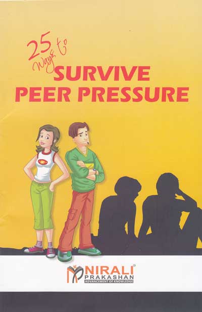 25 WAYS TO SURVIVE PEER PRESSURE