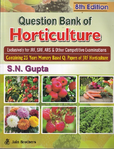 QUESTION BANK OF HORTICULTURE | S N GUPTA