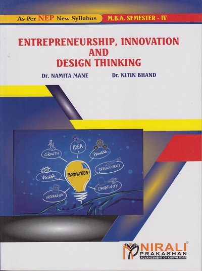 ENTREPRENEURSHIP, INNOVATION AND DESIGN THINKING for MBA Semester 4 | Dr. Namita Mane | Nirali Prakashan