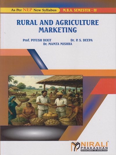 RURAL AND AGRICULTURE MARKETING for MBA Semester 4 | Prof. Piyush Dixit | Nirali Prakashan