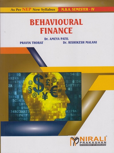 BEHAVIOURAL FINANCE for MBA Semester 4 | Dr. Ameya Patil | Nirali Prakashan