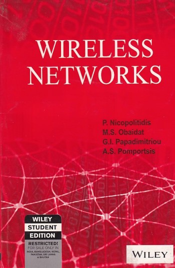 WIRELESS NETWORKS | P. NICOPOLITIDIS , M. S. OBAIDAT , G. I. PAPADIMITRIOU , A. S. POMPORTSIS | Wiley