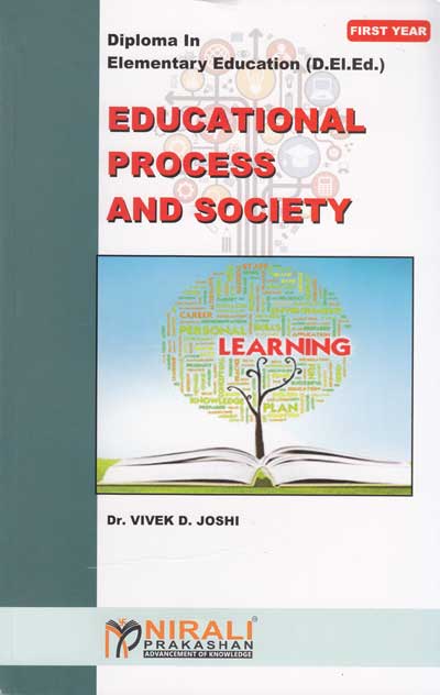 EDUCATIONAL PROCESS AND SOCIETY - First Year D.El.Ed