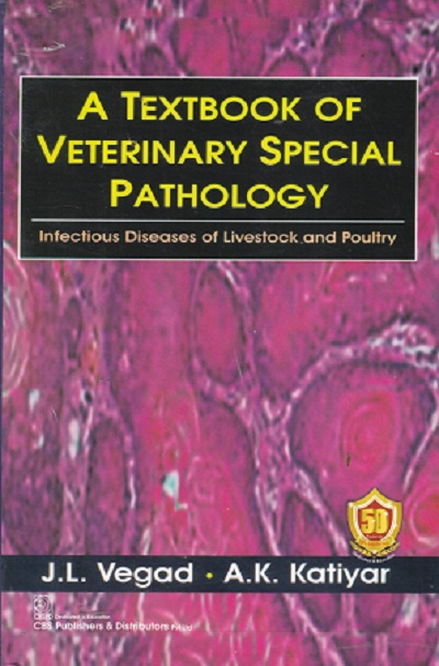 A TEXTBOOK OF VETERINARY SPECIAL PATHOLOGY | J L VEGAD