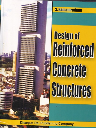 DESIGN OF REINFORCED CONCRETE STRUCTURES | S RAMAMRUTHAM