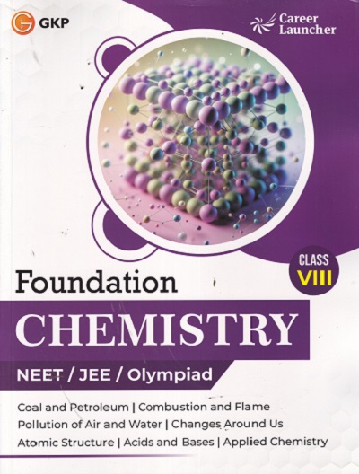 FOUNDATION CHEMISTRY NEET/JEE/OLYMPIAD CLASS 8TH |