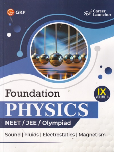FOUNDATION PHYSICS NEET/JEE/OLYMPIAD CLASS 9TH VOL 2 |