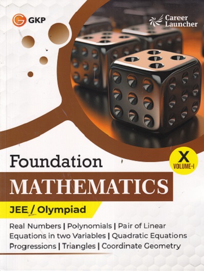 FOUNDATION MATHEMATICS JEE/OLYMPIAD CLASS 10TH VOL 1 |