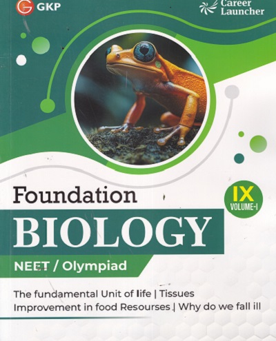 FOUNDATION BIOLOGY NEET/OLYMPIAD CLASS 9TH VOL 1 |