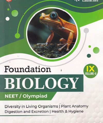 FOUNDATION BIOLOGY NEET/OLYMPIAD CLASS 9TH VOL 2 |