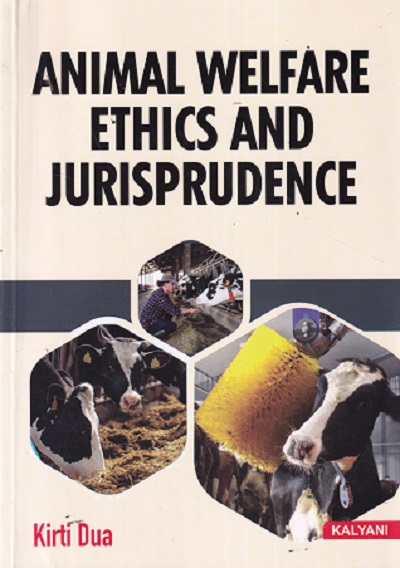 ANIMAL WELFARE ETHICS AND JURISPRUDENCE | KIRTI DUA
