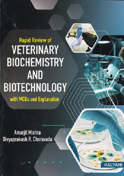RAPID REVIEW OF VETERINARY BIOCHEMISTRY AND BIOTECHNOLOGY | AMARJIT MISHRA